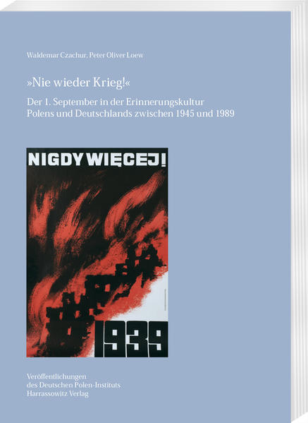 »Nie wieder Krieg!« | Waldemar Czachur, Peter Oliver Loew