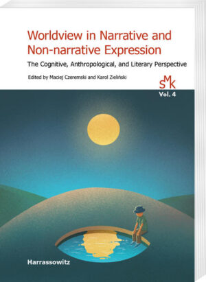 Worldview in Narrative and Non-narrative Expression | Maciej Czeremski, Karol Zieli?ski