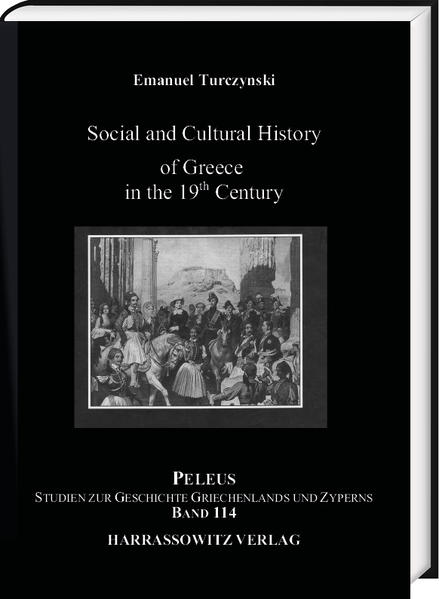 Social and Cultural History of Greece in the 19th Century | Emanuel Turczynski