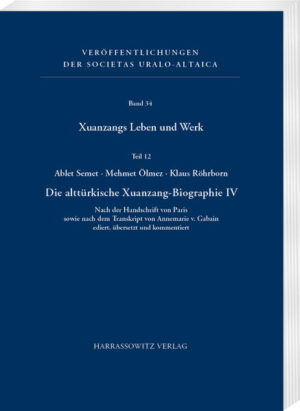 Xuanzangs Leben und Werk. Teil 12 | Klaus Röhrborn, Ablet Semet, Mehmet Ölmez
