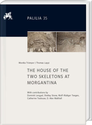 The House of the Two Skeletons at Morgantina | Monika Trümper, Thomas Lappi