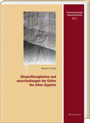 Körperflüssigkeiten und -ausscheidungen der Götter des Alten Ägypten | Natalie Schmidt