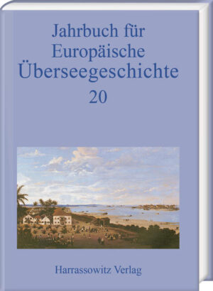 Jahrbuch für Europäische Überseegeschichte 20 (2020) |