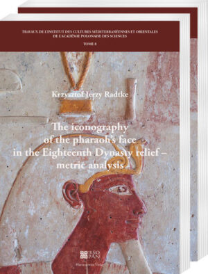 The iconography of the pharaohs face in the Eighteenth Dynasty relief - metric analysis | Krzysztof Jerzy Radtke