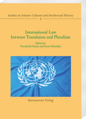 International Law between Translation and Pluralism | Noorhaidi Hasan, Irene Schneider