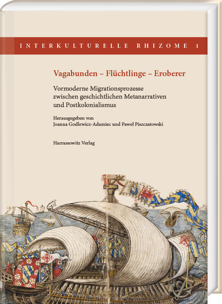 Vagabunden - Flüchtlinge - Eroberer | Joanna Godlewicz-Adamiec, Paweł Piszczatowski