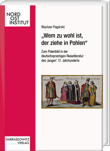 „Wem zu wohl ist, der ziehe in Pohlen” | Wacław Pagórski