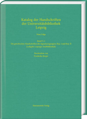 Die griechischen Handschriften der Signaturengruppen Rep. I und Rep. II (Leihgabe Leipziger Stadtbibliothek) | Friederike Berger