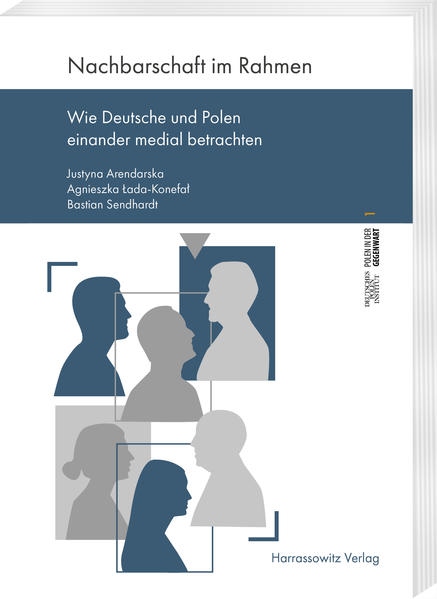 Nachbarschaft im Rahmen | Justyna Arendarska, Agnieszka Łada-Konefał, Bastian Sendhardt