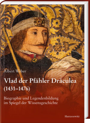 Vlad der Pfähler Drăculea (1431-1476) | Albert Weber