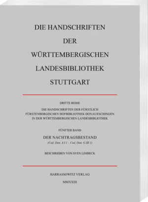 Die Handschriften der Fürstlich Fürstenbergischen Hofbibliothek Donaueschingen in der Württembergischen Landesbibliothek Stuttgart | Wolfgang Metzger