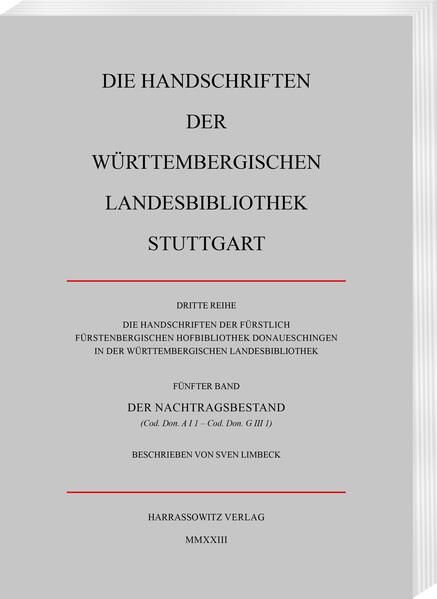 Die Handschriften der Fürstlich Fürstenbergischen Hofbibliothek Donaueschingen in der Württembergischen Landesbibliothek Stuttgart | Wolfgang Metzger