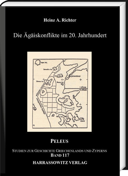 Die Ägäiskonflikte im 20. Jahrhundert | Heinz A. Richter