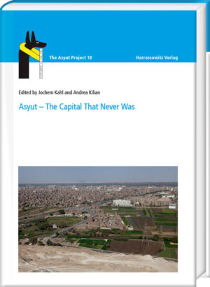 Asyut - The Capital That Never Was | Jochem Kahl, Andrea Kilian