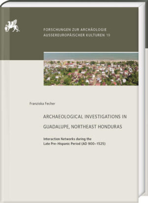 Archaeological Investigations in Guadalupe, Northeast Honduras | Franziska Fecher