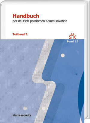 Handbuch der deutsch-polnischen Kommunikation | Sylwia Dec-Pustelnik, Peter Klimczak, Arkadiusz Lewicki, Izabela Surynt
