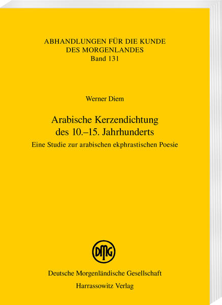 Arabische Kerzendichtung des 10.-15. Jahrhunderts | Werner Diem