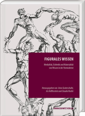 Figurales Wissen | Anne Eusterschulte, Iris Helffenstein, Claudia Reufer