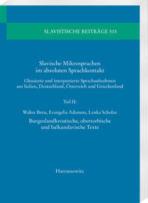 Slavische Mikrosprachen im absoluten Sprachkontakt | Lenka Scholze, Walter Breu, Evangelia Adamou