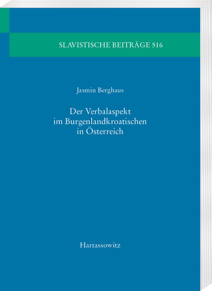 Der Verbalaspekt im Burgenlandkroatischen in Österreich | Jasmin Berghaus