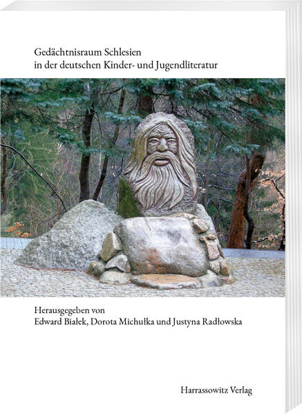 Gedächtnisraum Schlesien in der deutschen Kinder- und Jugendliteratur | Edward Białek, Dorota Michułka, Justyna Radłowska