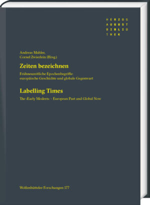 Zeiten bezeichnen / Labelling Times | Andreas Mahler, Cornel Zwierlein