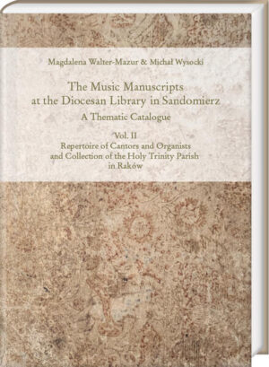 The Music Manuscripts at the Diocesan Library in Sandomierz. A Thematic Catalogue | Magdalena Walter-Mazur, Micha? Wysocki