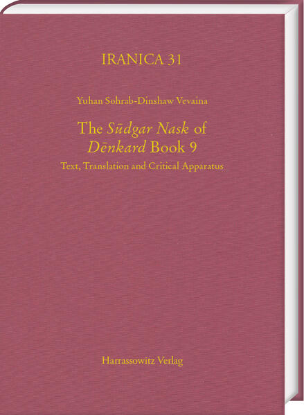 The "Sudgar Nask" of "Denkard" Book 9 | Yuhan Sohrab-Dinshaw Vevaina