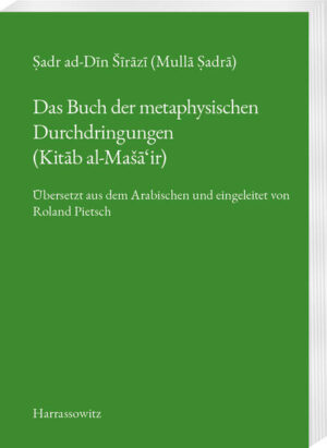 Das Buch der metaphysischen Durchdringungen (Kit?b al-Ma?ir) | Roland Pietsch