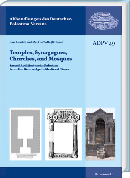 Tempels, Synagogues, Churches, and Mosques | Jens Kamlah, Markus Witte