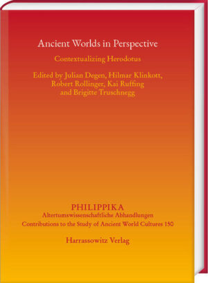 Ancient Worlds in Perspective | Robert Rollinger, Julian Degen, Kai Ruffing, Truschnegg Brigitte, Hilmar Klinkott