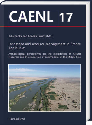 Landscape and resource management in Bronze Age Nubia: | Julia Budka, Rennan Lemos