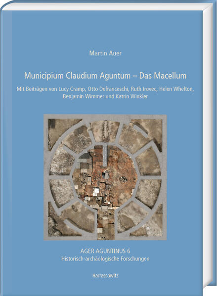 Municipium Claudium Aguntum  Das Macellum | Martin Auer