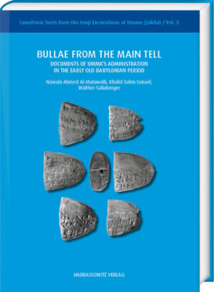 Bullae from the Main Tell | Sallaberger Walther, Nawala Ahmed Al-Mutawilli, Ismael Khalid Salim