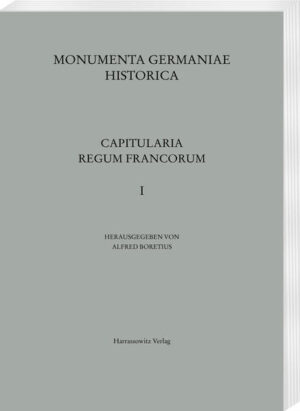 Capitularia regum Francorum 1 | Alfred Boretius