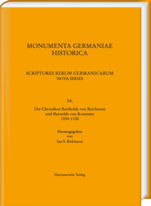 Die Chroniken Bertholds von Reichenau und Bernolds von Konstanz 1054-1100 | Ian S. Robinson