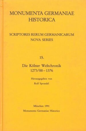 Die Kölner Weltchronik 1273/88-1376 | Rolf Sprandel