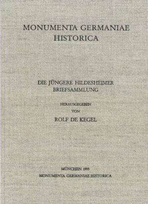 Die Jüngere Hildesheimer Briefsammlung | Rolf de Kegel