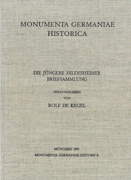 Die Jüngere Hildesheimer Briefsammlung | Rolf de Kegel