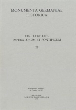 Libelli de lite imperatorum et pontificum saec. XI. et XII. conscripti | Ernst Dümmler, Ernst Sackur