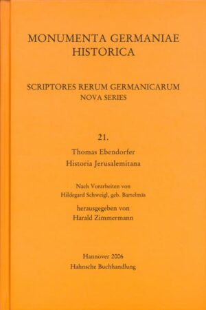 Thomas Ebendorfer, Historia Jerusalemitana | Harald Zimmermann