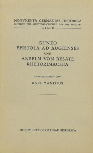 Gunzo, Epistola ad Augienses / Anselm von Besate, Rhetorimachia | Karl von Manitius