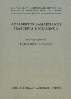 Adalbertus Samaritanus, Praecepta Dictaminum | Franz J. Schmale