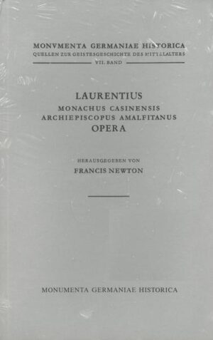 Laurentius monachus Casinensis, archiepiscopus Amalfitanus, Opera | Francis Newton