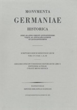 Gregorii Turonensis Opera. Libri Historiarum X | Bruno Krusch, Wilhelm Levison