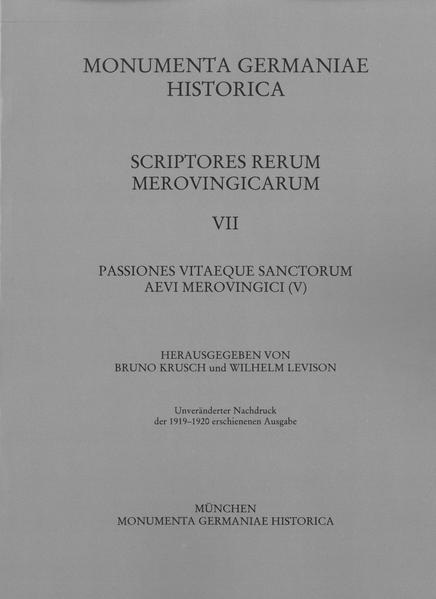 Passiones vitaeque sanctorum aevi Merovingici (V) | Bruno Krusch, Wilhelm Levison