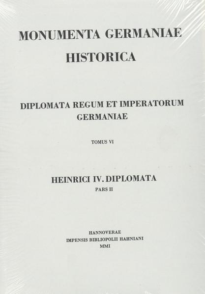 Die Urkunden Heinrichs IV. 1077-1106 | Dietrich von Gladiss