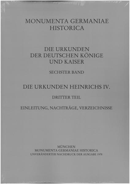 Die Urkunden Heinrichs IV. | Alfred Gawlik, Dietrich von Gladiss