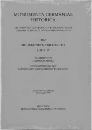 Die Urkunden Friedrichs I. 1158-1167 | Heinrich Appelt