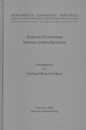 Andreas Florentinus, Summa contra hereticos | Gerhard Rottenwöhrer